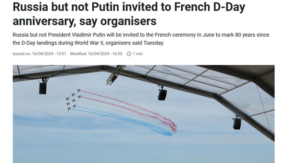 źródło: https://www.france24.com/en/europe/20240416-russia-not-putin-invited-french-d-day-anniversary-organisers-france